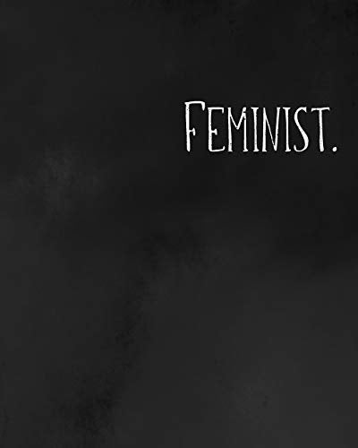 Feminist.: Academic Planner July 2019- June 2020 With Weekly And Monthly Organizer.  Notes And Inspirational Quotes