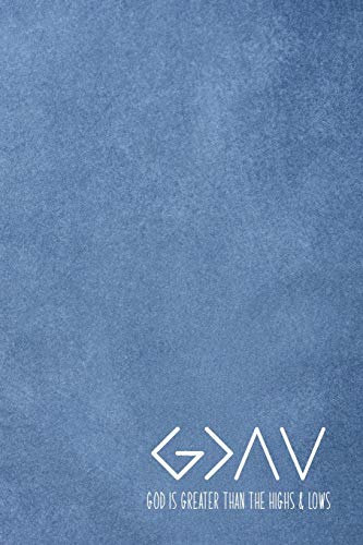 God is Greater than the Highs & Lows: Christian Journal with Lined and Dotted Pages for Creative Faith Journaling