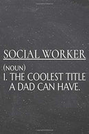 Social Worker (noun) 1. The Coolest Title A Dad Can Have.: Social Worker Dot Grid Notebook. Planner or Journal | 110 Dotted Pages | Office Equipment