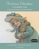 Victorian Christmas Coloring Fun: A Grayscale Adult Coloring Book (Grayscale Coloring Books) (Volume 68)