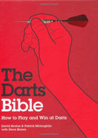 The Darts Bible: How to Play and Win at Darts