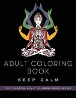 Adult Coloring Book: Keep Calm (Peaceful Adult Coloring Book Series)