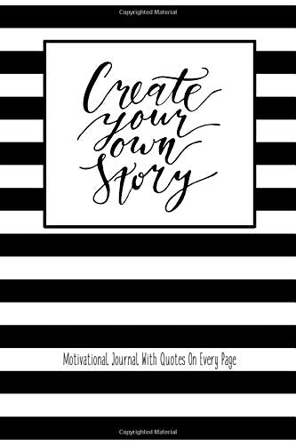 Create Your Own Story Motivational Journal with Quotes on Every Page: This adult coloring journal with motivational quotes on every page makes a gre