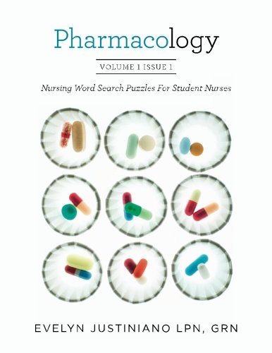 Pharmacology: Nursing Word Search Puzzles For Student Nurses (Volume 1)