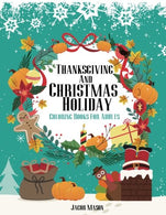 Coloring Books For Adults Thanksgiving And Christmas Holiday: Christmas Coloring Book. Thanksgiving Coloring Books For Adults. Fall Harvest Coloring