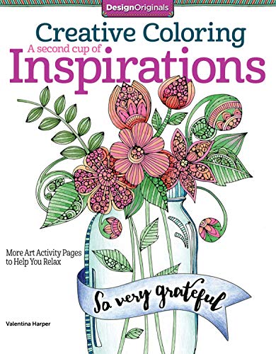 Creative Coloring A Second Cup of Inspirations: More Art Activity Pages to Help You Relax (Design Originals)