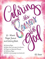 Coloring Through the Seasons with God: 12 - Month Prayer Journal with Coloring Pages