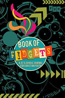 Book of Fidgets: A Jot & Doodle Journal for Christian Youth