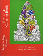 Christmas Coloring Book: A Stress Management Coloring Book For Adults