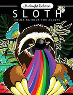 Sloth Coloring Book for Adults Midnight Edition: An Adults coloring book on black pages with cutest Animal in the world