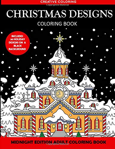 Christmas Designs Adult Coloring Book Midnight Edition (Adult Coloring Books Black Background)