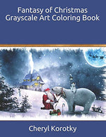 Fantasy of Christmas Grayscale Art Coloring Book