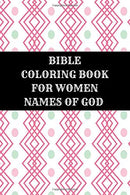 Bible Coloring Book For Women Names Of God: Christian Verses Coloring Book Portable