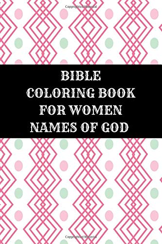 Bible Coloring Book For Women Names Of God: Christian Verses Coloring Book Portable