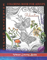 Coloring Book For Adults Relaxation: Enchanted Garden