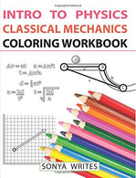 Intro to Physics: Classical Mechanics Coloring Workbook