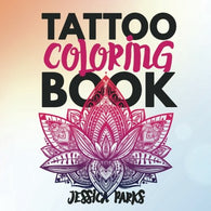 Tattoo Coloring Book: A Magnificent Selection Of Historical Religious Spiritual Yoga Indian Highly Detailed Hand Drawn Vintage Style Tattoos (Lotus