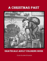 A Christmas Past Grayscale Adult Coloring Book