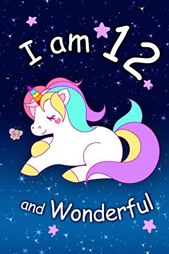 I am 12 and Wonderful: Cute Unicorn 6x9 Activity Journal. Sketchbook. Notebook. Diary Keepsake for Women & Girls! Makes a great gift for her 12t