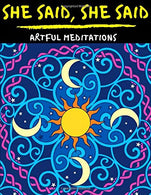 She Said. She Said: A Very Relaxing Mandala Coloring Book with Inspirational Quotes for Women