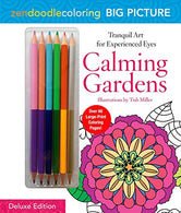Zendoodle Coloring Big Picture: Calming Gardens: Deluxe Edition with Pencils