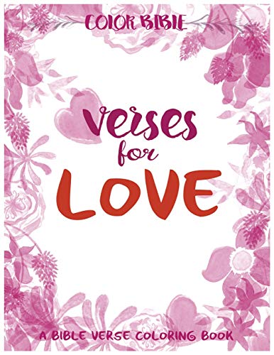 Color BiBle : Verse for Love: A Bible Verse Coloring Book (Volume 2)