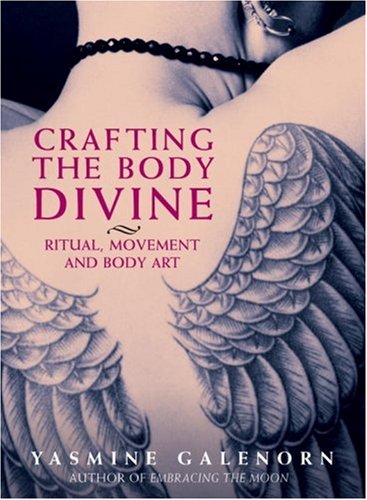 Crafting the Body Divine: Ritual. Movement and Body Art