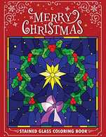 Merry Christmas Stain Glass Coloring Book: Fun. Easy. and Relaxing Coloring Pages for Adults