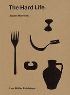 The Hard Life: Jasper Morrison