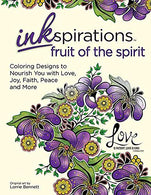 Inkspirations Fruit of the Spirit: Coloring Designs to Nourish You with Love. Joy. Faith. Peace and More