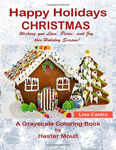 Happy Holidays - Christmas: An Adult  Grayscale Coloring Book (Volume 2)