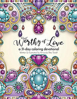 Worthy of Love: A 31 Day Coloring Journey