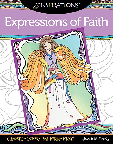 Zenspirations(R) Coloring Book Expressions of Faith: Create. Color. Pattern. Play! (Design Originals) 32 Faithful and Affirming Messages with Easy-t