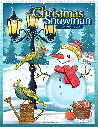 Christmas Snowman Coloring Book: An Adult Coloring Book with Fun. Easy. and Relaxing Coloring Pages