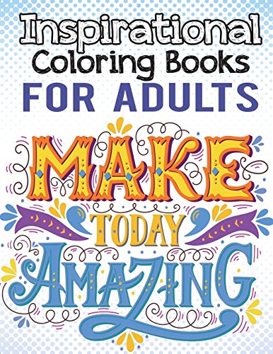 Inspirational Coloring Books For Adults: An Inspirational Colouring Book For Everyone: Antistress Coloring Gift for Men & Women. Christian Bible