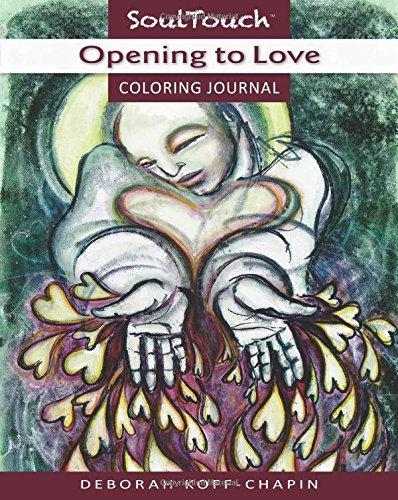 OPENING TO LOVE: Soul Touch Coloring Journal (Center for Touch Drawing)