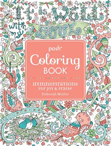 Posh Adult Coloring Book: Hymnspirations for Joy & Praise (Volume 11) (Posh Coloring Books)