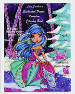 Lacy Sunshine's Enchanted Frozen Kingdom Coloring Book: Winter Christmas Fariries. Sprites. Dragons. Woodland Santa and More All Ages Volume 48 (Lac