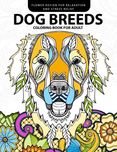 Dog Breeds Coloring book for Adults: Design for Dog lover (Pug. Labrador. Beagle. Poodle.Pit bull and Friend)