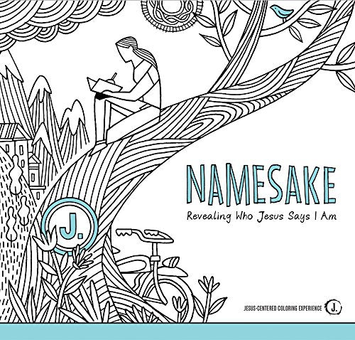 Namesake: Revealing Who Jesus Says I Am (Jesus-Centered Coloring Experience)