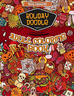 Holiday Doodle Adult Coloring Book: 35 High Quality Designs about Christmas. Halloween. Easter and Valentine + 5 Extra Pages (Animal Mandala. Paisle