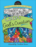 Color God's Creation: An Adult Coloring Book for Your Soul (Color the Bible&reg;)