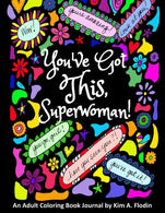 You've Got This. Superwoman!: An Empowering Coloring Book Journal