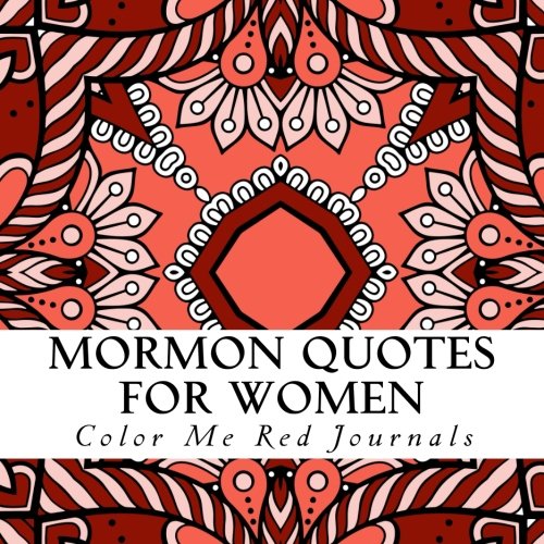 Mormon Quotes For Women: A LDS Coloring Book