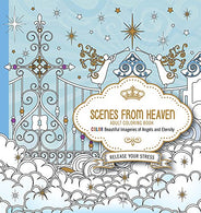 Scenes from Heaven Adult  Coloring Book: Beautiful Imageries of Angels and Eternity