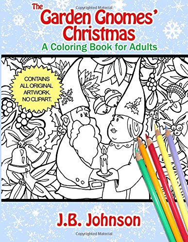 The Garden Gnomes' Christmas: A Coloring Book for Adults (Chroma Tome) (Volume 8)