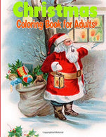 Christmas Coloring Book for Adults: Christmas Trees. Winter Scenes and Christmas Holiday Coloring Book