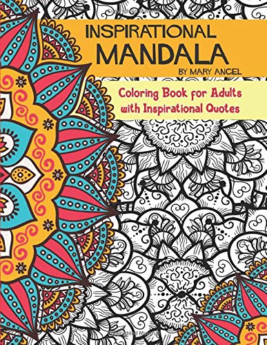 Inspirational Mandala (Coloring Book): Coloring Book for Adults with Inspirational Quotes