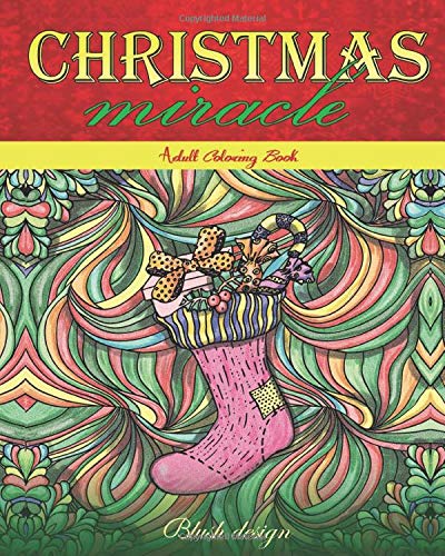 Christmas Miracle: Adult Coloring Book (Creative Fun Drawings for Grownups & Teens Relaxation)