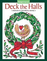 Deck the Halls Holiday Coloring Book (Design Originals) 32 Beginner-Friendly. Festive. One-Side-Only Designs of Christmas Cheer on High-Quality. Ext